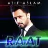  Raat - Atif Aslam Poster