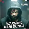  Warning Nahi Dunga - Blank Poster