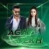  Agay Dekh - Atif Aslam Poster