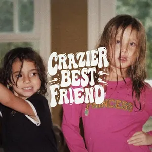  Crazier Best Friend Song Poster